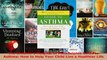 Read  The Childrens Hospital of Philadelphia Guide to Asthma How to Help Your Child Live a EBooks Online