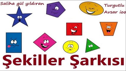Şekiller ŞARKISI ,ÇOCUK SARKISI DİNLE