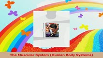 The Muscular System Human Body Systems Read Online