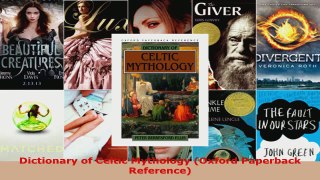 Read  Dictionary of Celtic Mythology Oxford Paperback Reference EBooks Online