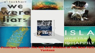 Read  Pinstripe Quotes The Wit and Wisdom of the New York Yankees EBooks Online