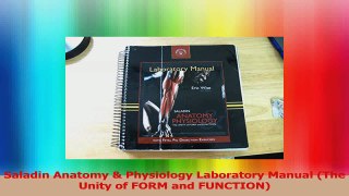Saladin Anatomy  Physiology Laboratory Manual The Unity of FORM and FUNCTION Download