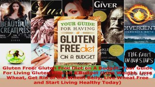 Read  Gluten Free Gluten Free Diet on A Budget Your Guide For Living Gluten Free on a Budget EBooks Online