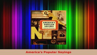 Read  Americas Popular Sayings EBooks Online