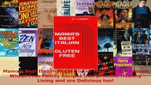 Download  Mamas Best Italian Made Gluten Free Mediterranean Wheat Free Family Recipes that promote PDF Free