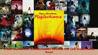 Read  Teen Sunshine Reflections Words for the Heart and Soul EBooks Online