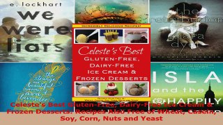 Download  Celestes Best GlutenFree DairyFree Ice Cream  Frozen Desserts Recipes Also Free of PDF Free