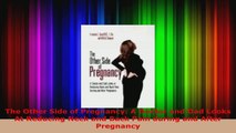 Download  The Other Side of Pregnancy A Doctor and Dad Looks At Reducing Neck and Back Pain during Ebook Free