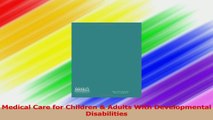 Medical Care for Children  Adults With Developmental Disabilities Read Online