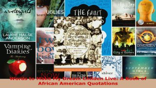 Download  Words to Make My Dream Childen Live A Book of African American Quotations Ebook Free