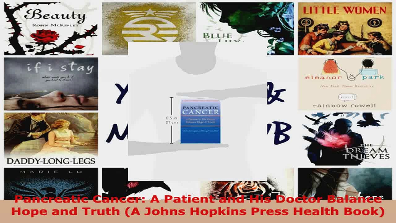 Download  Pancreatic Cancer A Patient and His Doctor Balance Hope and Truth A Johns Hopkins Press Ebook Free