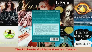 Read  The Ultimate Guide to Ovarian Cancer Ebook Free