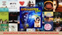 Read  AirbrushTech Learn to Custom Paint and Airbrush EBooks Online