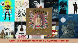Read  Slim A Fantasy Memoir by Cynthia Rowley PDF Free