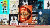 Read  Left Is Right The Survival Guide for Living Lefty in a RightHanded World Ebook Free