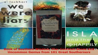 Download  Book of Southern Wisdom The Common Sense and Uncommon Genius from 101 Great Southerners Ebook Free