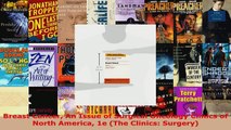 Read  Breast Cancer An Issue of Surgical Oncology Clinics of North America 1e The Clinics Ebook Free