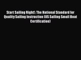 Start Sailing Right!: The National Standard for Quality Sailing Instruction (US Sailing Small