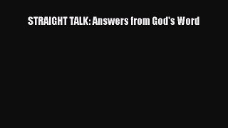 STRAIGHT TALK: Answers from God's Word [Read] Full Ebook