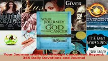 Read  Your Journey with God Through Cancer and Beyond 365 Daily Devotions and Journal Ebook Free