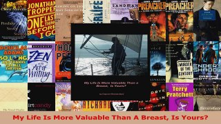 Download  My Life Is More Valuable Than A Breast Is Yours PDF Free