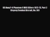 US Navy F-4 Phantom II MiG Killers 1972-73 Part 2 (Osprey Combat Aircraft No. 30) [PDF] Online
