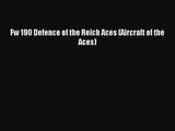 Fw 190 Defence of the Reich Aces (Aircraft of the Aces) [Download] Online