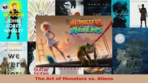 PDF Download  The Art of Monsters vs Aliens Read Online