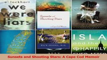 Sunsets and Shooting Stars A Cape Cod Memoir Read Online