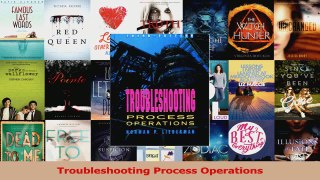Read  Troubleshooting Process Operations Ebook Free