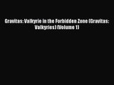 Gravitas: Valkyrie in the Forbidden Zone (Gravitas: Valkyries) (Volume 1) [Read] Full Ebook