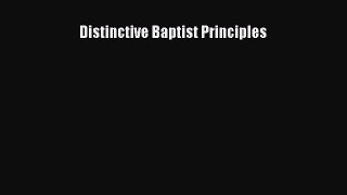Distinctive Baptist Principles [Read] Full Ebook