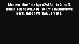 Mechwarrior: Dark Age #2: A Call to Arms (A BattleTech Novel): A Call to Arms (A Battletech