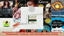 Read  Everyones Guide to Cancer Therapy How Cancer Is Diagnosed Treated and Managed Day to Day EBooks Online