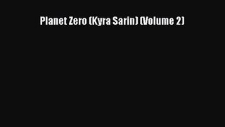 Planet Zero (Kyra Sarin) (Volume 2) [PDF] Full Ebook