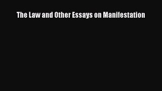 The Law and Other Essays on Manifestation [Download] Online