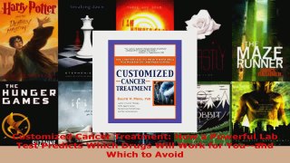 Read  Customized Cancer Treatment How a Powerful Lab Test Predicts Which Drugs Will Work for PDF Online