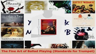 Read  The Fine Art of Ballad Playing Standards for Trumpet Ebook Free