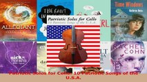 Read  Patriotic Solos for Cello 10 Patriotic Songs of the USA Ebook Free