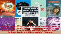 Read  Chronic Fatigue Syndrome And Your Emotions How To Successfully Treat Chronic Fatigue EBooks Online