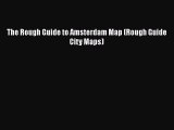 The Rough Guide to Amsterdam Map (Rough Guide City Maps) [Download] Online