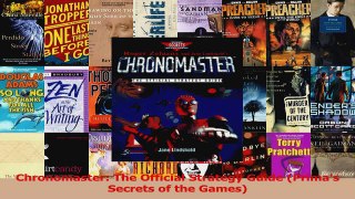 Download  Chronomaster The Official Strategy Guide Primas Secrets of the Games PDF Free