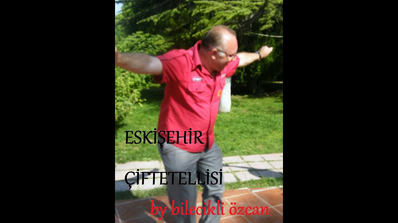 by bilecikli özcan ESKİŞEHİR ÇİFTETELLİSİ
