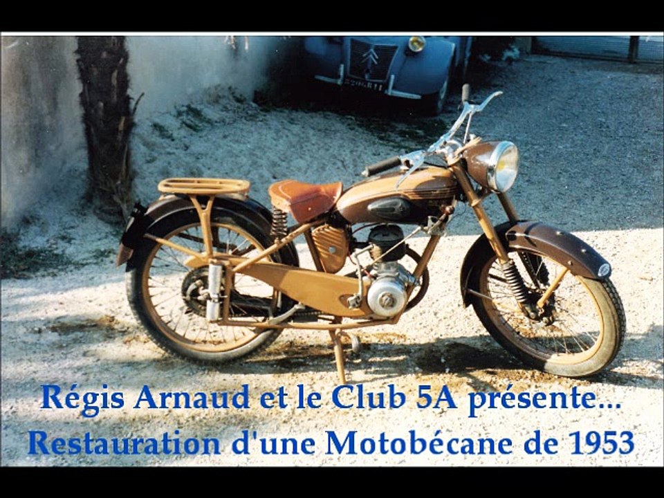 CLUB5A - RESTAURATION D'UNE MOTOBECANE DE 1953 REGIS ARNAUD