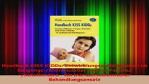 Handbuch KISS KIDDs Entwicklungsauffälligkeiten im SäuglingsKleinkindalter und bei PDF Herunterladen