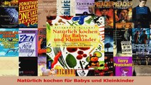 Read  Natürlich kochen für Babys und Kleinkinder PDF Ebook