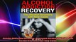 Alcohol Addiction Recovery Overcome Alcohol Addiction The Alcohol Recovery Self Help