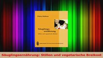 Säuglingsernährung Stillen und vegetarische Breikost PDF Kostenlos