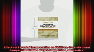 Effects of Parental Incarceration on Children CrossNational Comparitive Studies
