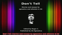 Dont Tell Stories and essays by agnostics and atheists in AA